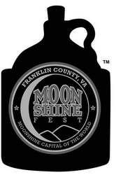 FRANKLIN COUNTY, VA MOONSHINE FEST MOONSHINE CAPITAL OF THE WORLD