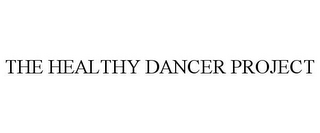 THE HEALTHY DANCER PROJECT