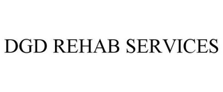 DGD REHAB SERVICES
