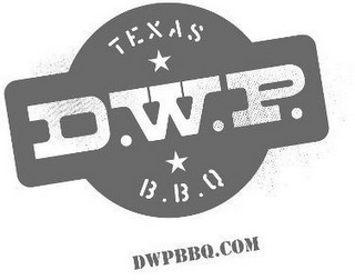 TEXAS D.W.P. B.B.Q DWPBBQ.COM