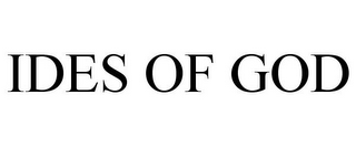 IDES OF GOD