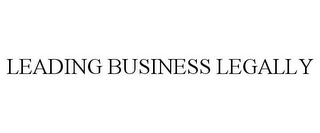 LEADING BUSINESS LEGALLY