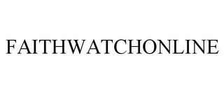 FAITHWATCHONLINE