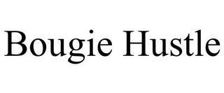 BOUGIE HUSTLE