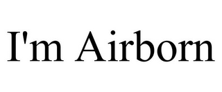 I'M AIRBORN