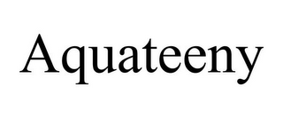 AQUATEENY