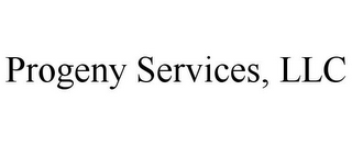 PROGENY SERVICES, LLC