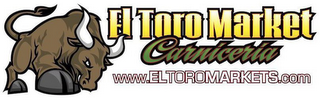 EL TORO MARKET CARNICERIA WWW.ELTOROMARKETS.COM