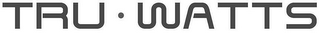TRU.WATTS