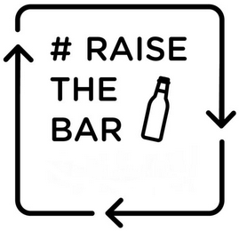 # RAISE THE BAR