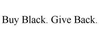 BUY BLACK. GIVE BACK.