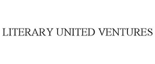 LITERARY UNITED VENTURES