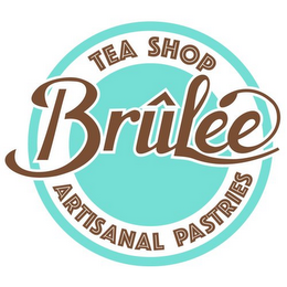 BRÛLÉE TEA SHOP ARTISANAL PASTRIES