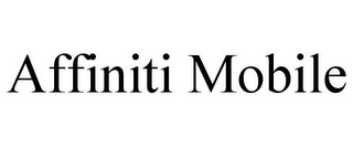 AFFINITI MOBILE