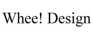 WHEE! DESIGN