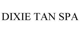 DIXIE TAN SPA