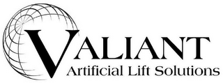 VALIANT ARTIFICIAL LIFT SOLUTIONS