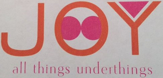 JOY ALL THINGS UNDERTHINGS