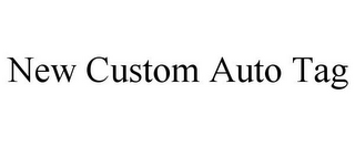 NEW CUSTOM AUTO TAG