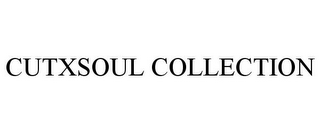 CUTXSOUL COLLECTION