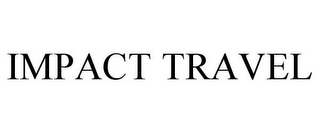 IMPACT TRAVEL