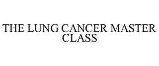 THE LUNG CANCER MASTER CLASS