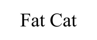 FAT CAT