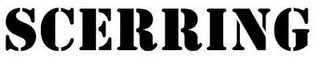 SCERRING