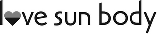 L VE SUN BODY