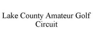 LAKE COUNTY AMATEUR GOLF CIRCUIT