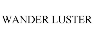 WANDER LUSTER