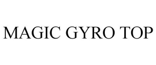 MAGIC GYRO TOP