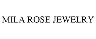 MILA ROSE JEWELRY