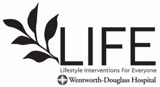 LIFE LIFESTYLE INTERVENTIONS FOR EVERYONE WENTWORTH-DOUGLASS HOSPTIAL