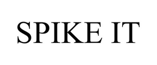 SPIKE IT