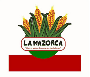 LA MAZORCA "CON EL SABOR DE NUESTRAS TRADICIONES"