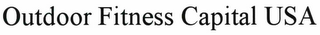 OUTDOOR FITNESS CAPITAL USA