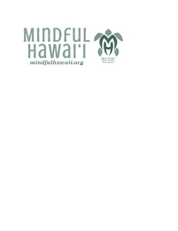 MINDFUL HAWAI'I, MINDFULHAWAII.ORG, MANY TRUTHS, MANY PATHS, ONE SOURCE