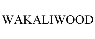 WAKALIWOOD