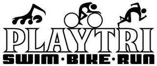 PLAYTRI SWIM · BIKE · RUN