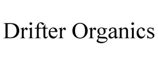 DRIFTER ORGANICS