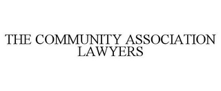 THE COMMUNITY ASSOCIATION LAWYERS