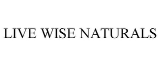 LIVE WISE NATURALS