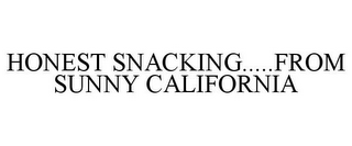 HONEST SNACKING.....FROM SUNNY CALIFORNIA