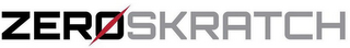 ZEROSKRATCH