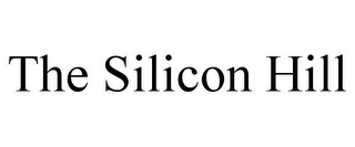 THE SILICON HILL