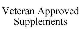 VETERAN APPROVED SUPPLEMENTS