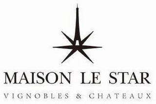 MAISON LE STAR VIGNOBLES & CHATEAUX