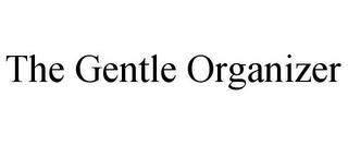 THE GENTLE ORGANIZER