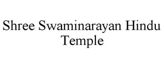 SHREE SWAMINARAYAN HINDU TEMPLE